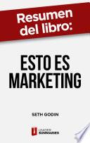 Libro Resumen del libro Esto es marketing de Seth Godin