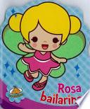 Libro Rosa, bailarina/ Rosa The Dancer