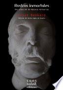 Libro Rostros inmortales. Una colección de máscaras mortuorias