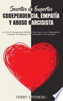 Libro Secretos de Expertos - Codependencia, Empatía y Abuso Narcisista