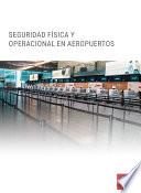 Libro Seguridad Física y Operacional en Aeropuertos