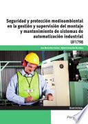 Libro Seguridad y protección medioambiental en la gestión y supervisión del montaje y mantenimiento de sistemas de automatización industrial