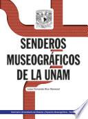 Libro Senderos museográficos de la UNAM