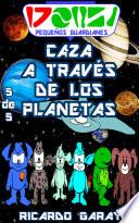 Libro Serie Pequenos Guardianes - Caza a traves de los planetas