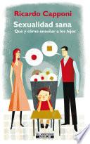 Libro Sexualidad Sana. Qué y cómo enseñar a los hijos