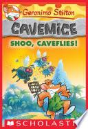 Libro Shoo, Caveflies! (Geronimo Stilton Cavemice #14)