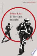 Libro Si ahora no, ¿cuándo?