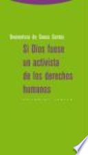 Libro Si Dios fuese un activista de los derechos humanos