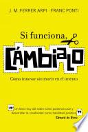 Libro Si funciona, cámbialo
