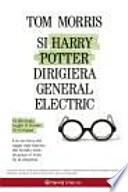 Libro Si Harry Potter dirigiera General Electric