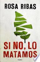 Libro Si no, lo matamos (Comisaria Cornelia Weber-Tejedor 4)