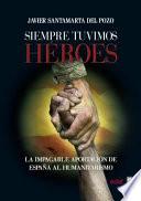 Libro Siempre tuvimos héroes