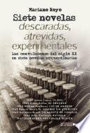 Libro Siete novelas descaradas, atrevidas, experimentales