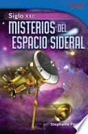 Libro Siglo XXI: Misterios del espacio sideral