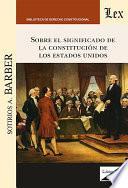 Libro Sobre el significado de la Constitudción de los Estados Unidos