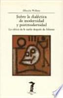 Libro Sobre la dialéctica de modernidad y postmodernidad