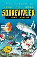 Libro Sobrevive en el mundo submarino (Sobrevive en 2)