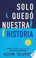 Libro Solo Quedo Nuestra Historia