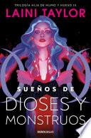 Libro Sueños de dioses y monstruos (Hija de humo y hueso 3)