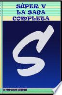 Libro SÚPER V LA SAGA COMPLETA