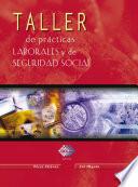 Libro Taller de prácticas laborales y de seguridad social 2018