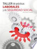 Libro Taller de prácticas laborales y de seguridad social 2023
