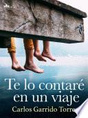 Libro Te lo contaré en un viaje