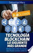 Libro Tecnología Blockchain - Lo Siguiente Más Grande
