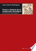 Libro TEORÍA E HISTORIA DE LA PRODUCCIÓN IDEOLÓGICA