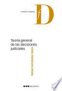 Libro Teoría general de las decisiones judiciales