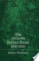 Libro The Amazon Rubber Boom, 1850-1920