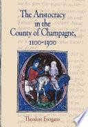 Libro The Aristocracy in the County of Champagne, 1100-1300