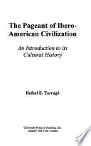 Libro The Pageant of Ibero-American Civilization