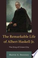 Libro The Remarkable Life of Albert Haskell, Jr.