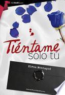 Libro Tiéntame sólo tú