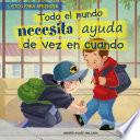 Libro Todo el mundo necesita ayuda de vez en cuando (Everybody Needs Help Sometimes)