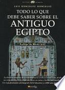 Libro Todo lo que debe saber sobre el Antiguo Egipto