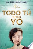 Libro Todo Tú Eres Yo: Todos somos uno. Serás un experto en la Ley del Espejo. Serás abundante en todas tus áreas y tendrás relaciones extr