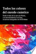 Libro Todos los colores del enredo cuántico