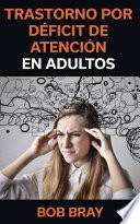 Libro Trastorno por Déficit de Atención en Adultos