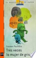 Libro Tres veces la mujer de gris