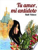 Libro Tu amor, mi antídoto