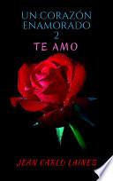 Libro Un corazón enamorado 2: te amo