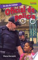 Libro Un día de trabajo: Oficial de policía (All in a Day's Work: Police Officer) (Spanish Version)