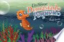 Libro Un Heroe Demasiado Peque/ The Too Little Hero