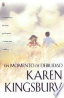 Libro Un momento de debilidad / A Moment of Weakness