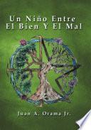 Libro Un Niño Entre El Bien Y El Mal