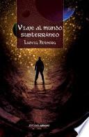 Libro Viaje Al Mundo Subterráneo