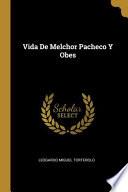 Libro Vida De Melchor Pacheco Y Obes