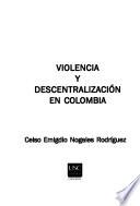 Libro Violencia y descentralización en Colombia